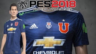 PES 2018 l CAMISETA UNIVERSIDAD DE CHILE 2018 AHORA CON ESCUDO DE CAMPEÓN Y AUTOPLANET PS4 [upl. by Chard]