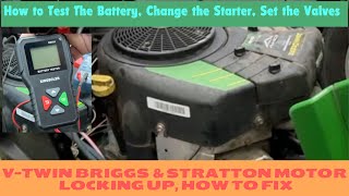 2121hp Briggs Vtwin Locking up How to test the Battery Starter and set the Valves TesterBM550 [upl. by Tnecnivleahcim]