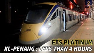 ETS Platinum Train Experience KLPenang  Less Than 4 Hours [upl. by Solegna]