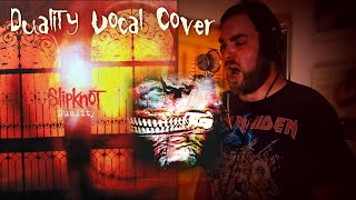 Slipknot  Duality  Vocal Cover [upl. by Delila]