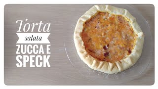 Torta salata zucca e speck  ricetta facile [upl. by Aerdnek702]