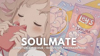 ATTIRER SON ÂME SŒUR  SOULMATE [upl. by Schmitz]