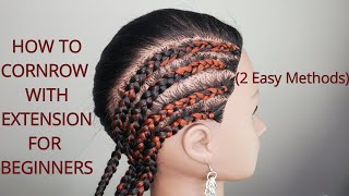 How To Cornrow With Extension For Beginners  2 Detailed Easy to Follow Methods [upl. by Elvina]