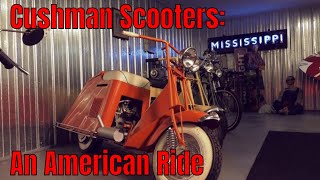 Cushman Scooters An American Original [upl. by Suhpoelc]