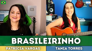 Brasileirinho by TANIA TORRES e PATRÍCIA VARGAS 🇦🇷🇧🇷 [upl. by Ailahs]