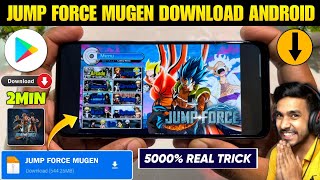 JUMP FORCE MUGEN DOWNLOAD ANDROID  HOW YO DOWNLOAD JUMP FORCE MUGEN GAME  JUMP FORCE GAME DOWNLOAD [upl. by Anahsar]