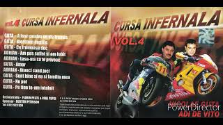 Cursa infernala Vol 4  Nicolae Guta si Adi de Vito 2004 Varianta CD [upl. by Retepnhoj]