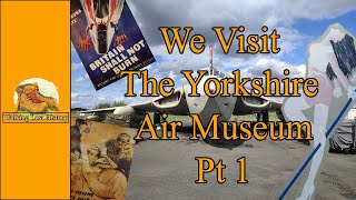 We Visit The Yorkshire Air Museum Pt 1 [upl. by Halle]