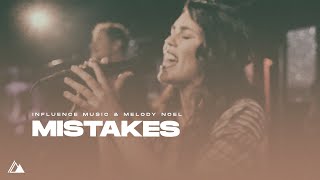 Mistakes Official Video  Influence Music amp Melody Noel [upl. by Norven]