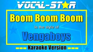 Boom Boom Boom Karaoke  Vengaboys Karaoke Version [upl. by Malti]