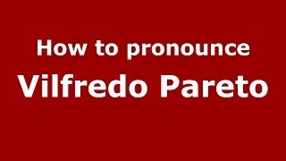 How to pronounce Vilfredo Pareto ItalianItaly  PronounceNamescom [upl. by Ssidnak464]