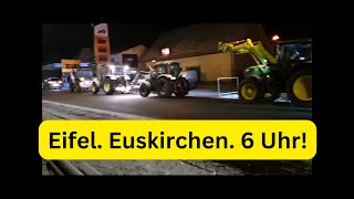 Bauernproteste Euskirchen Mechernich Blankenheim Eifel Kall Gemünd 6 Uhr Es geht los [upl. by Schiff113]