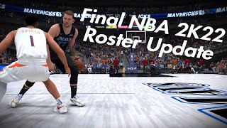 Final NBA 2K22 Roster Update Saying Goodbye To NBA 2K22 [upl. by Namqul]