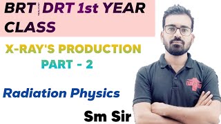 BRTDRT 1st YEAR CLASS  XRAYS TYPES amp ITS PRODUCTION PART 2  RADIATION PHYSICS BY SM SIR  PCW [upl. by Wilkie]