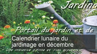 Calendrier lunaire du jardinage décembre 2017 [upl. by Yendirb23]