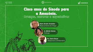 Cinco anos do Sínodo para a Amazônia Avanços entraves e expectativas [upl. by Oswal718]