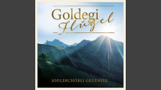 Goldegi Flügel feat Jodlerchörli Geuensee [upl. by Salvador]