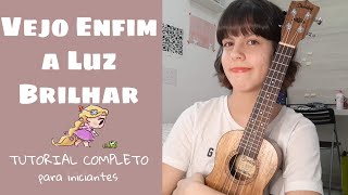 Enrolados  Vejo Enfim a Luz Brilhar UKULELE TUTORIAL  Bela Azevedo [upl. by Ozzie863]