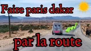 Faire paris dakar par la route [upl. by Diraf738]