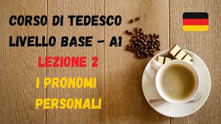 Corso di TEDESCO base A1 Lezione 2 – I pronomi personali [upl. by Anasus]