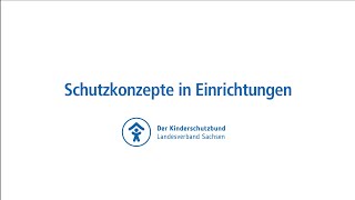 Sicheres Aufwachsen für Kinder und Jugendliche  Schutzkonzepte in Einrichtungen [upl. by Ahserb]