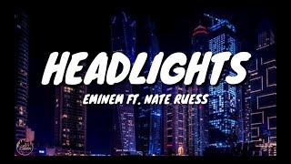 Eminem  Headlights Lyrics Ft Nate Ruess [upl. by Ffilc]