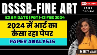 DSSSB PGT FINE ART–2024 PAPER ANALYSIS ANSWER KEY 13FEB2024 DSSSBFINEART ANSWER KEY DSSSB [upl. by Enamrahs]