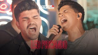 Victor e Franco  Led Piscando [upl. by Eelra]