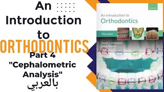 An Introduction to Orthodontics Part 4  Cephalometrics [upl. by Dibbrun]