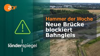 Neue Brücke blockiert Bahngleis  Hammer der Woche vom 27724  ZDF [upl. by Notffilc]