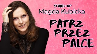 Magda Kubicka  quotPatrz przez palcequot standup 2023 [upl. by Oninotna]