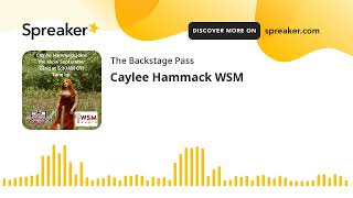 Caylee Hammack WSM made with Spreaker [upl. by Asiruam]