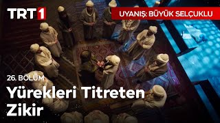 Yürekleri Titreten Zikir Sahnesi  Uyanış Büyük Selçuklu 26 Bölüm [upl. by Aicilec551]