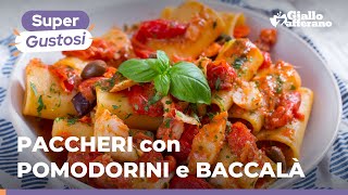 PACCHERI con POMODORINI e BACCALÀ SEMPLICI ed ESTIVI😋🍅🌞 [upl. by Hayman]