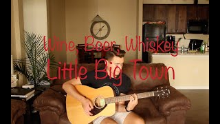 Wine Beer Whiskey Little Big Town Cover Oct 2020 [upl. by Welcher118]