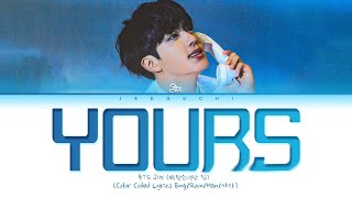 BTS JIN Yours Lyrics Jirisan OST Part4 방탄소년단 진 Yours 가사 지리산 OST [upl. by Ailisec449]