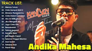 Andika Mahesa Kangen Band Full Album 2023 Merayu Tuhan Cinta Sampai Mati Dimana Perasaanmu [upl. by Thant]