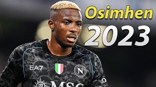 Victor Osimhen 2023 ● Goals amp Skills 🇳🇬 [upl. by Earized]