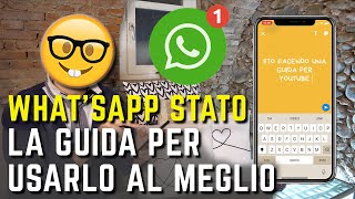 WHATSAPP STATO COME FUNZIONA  La GUIDA DEFINITIVA alle STORIE su WhatsApp [upl. by Varrian]