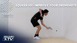 Squash 101  How To Improve Your Drop Shots [upl. by Yntrok]