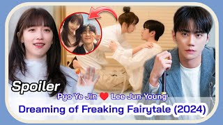 DREAMING OF FREAKING FAIRYTALE May 2024 KDrama  Pyo Ye Jin and Lee Jun Young Korean Drama [upl. by Koslo]