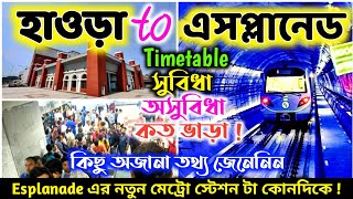 Esplanade to Howrah Metro Station  Howrah Metro Timetable  Howrah to Garia by Metro [upl. by Karas]