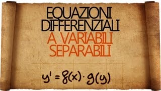 Equazioni differenziali a Variabili Separabili [upl. by Nayllij]