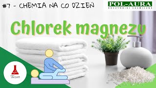 Chlorek magnezu  Chemia na co dzień [upl. by Leidba]