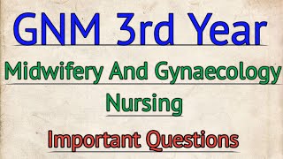 Gnm 3rd year Midwifery and Gynaecology Nursing Important Questions  Gnm 3rd Year Important Question [upl. by Enajharas617]