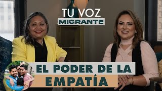 El poder de la empatía con los migrantes  Tu Voz Migrante [upl. by Eciened]