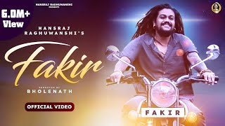 Fakir  Official Video  Hansraj Raghuwanshi  फ़क़ीर [upl. by Htelimay]