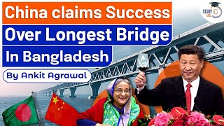 Bangladesh Opens Padma Bridge  Longest Bridge  Impact on India  UPSC [upl. by Brufsky96]