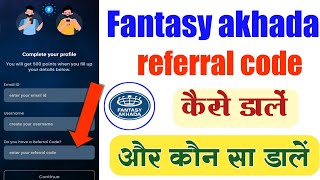 Fantasy akhada referral code  fantasy akhada referral code Kaise Dali aur kaun sa Dali 2023 [upl. by Nireves]