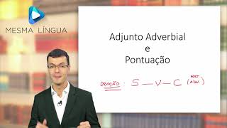 ADJUNTO ADVERBIAL e PONTUAÇÃO [upl. by Shaylynn]